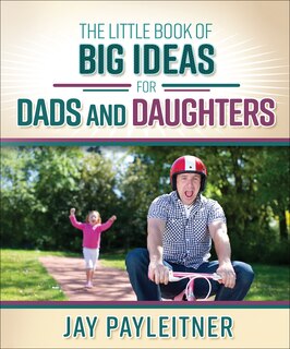 Couverture_The Little Book of Big Ideas for Dads and Daughters