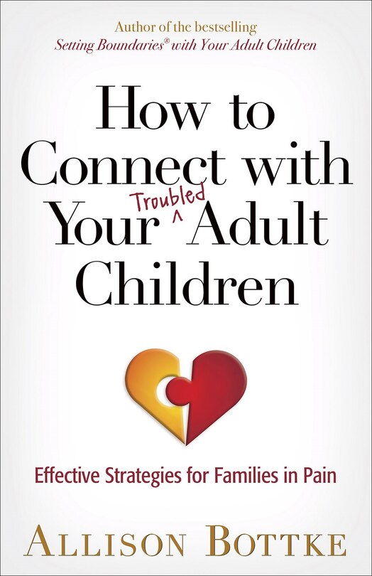 Front cover_How To Connect With Your Troubled Adult Children