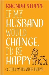 Couverture_If My Husband Would Change, I'd Be Happy