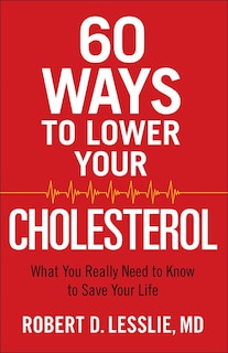 Front cover_60 Ways To Lower Your Cholesterol