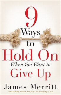 Couverture_9 Ways To Hold On When You Want To Give Up