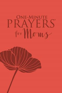 Front cover_One-Minute Prayers for Moms (Milano Softone)