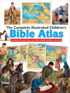 Front cover_The Complete Illustrated Children's Bible Atlas