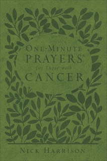 Front cover_One-Minute Prayers for Those with Cancer (Milano Softone)