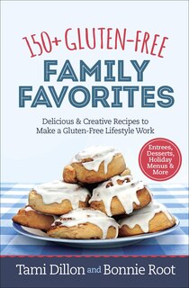 Front cover_150+ Gluten-free Family Favorites