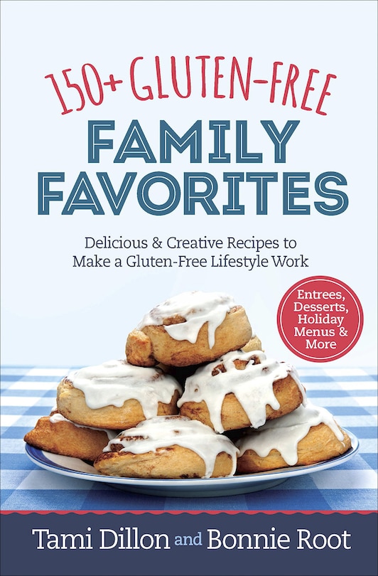 Front cover_150+ Gluten-free Family Favorites
