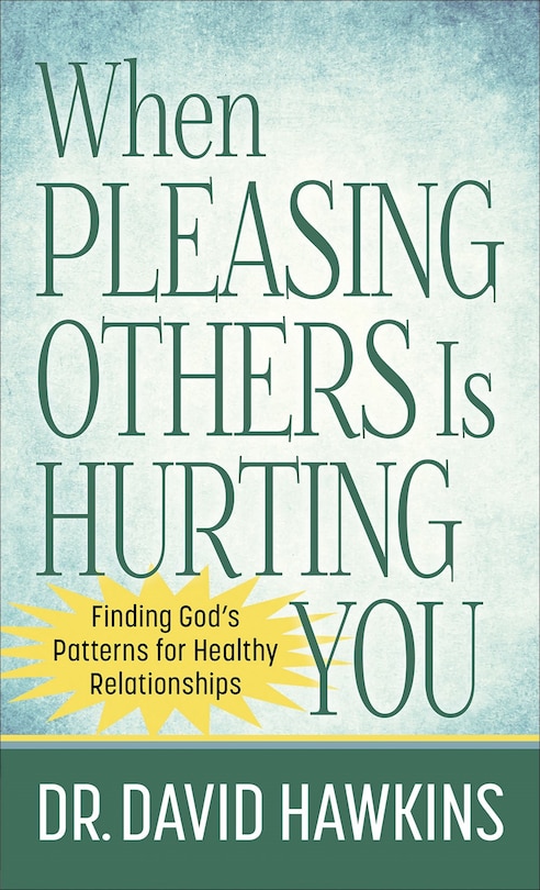 Front cover_When Pleasing Others Is Hurting You