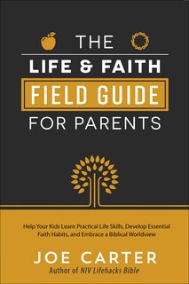 Front cover_The Life and Faith Field Guide for Parents