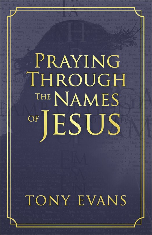 Front cover_Praying Through The Names Of Jesus
