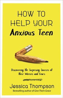 Couverture_How To Help Your Anxious Teen
