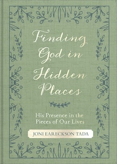 Finding God In Hidden Places: His Presence In The Pieces Of Our Lives