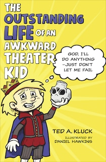 Front cover_The Outstanding Life of an Awkward Theater Kid