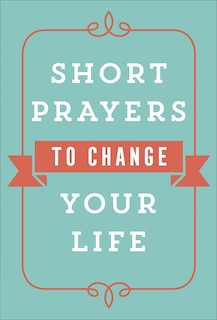 Couverture_Short Prayers To Change Your Life