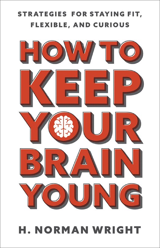 Front cover_How To Keep Your Brain Young