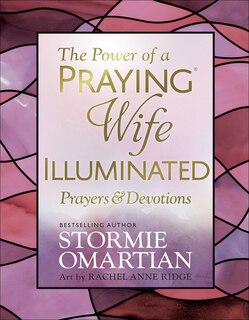 Front cover_The Power of a Praying Wife Illuminated Prayers and Devotions