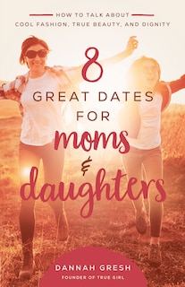 Couverture_8 Great Dates For Moms And Daughters