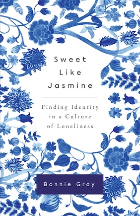 Sweet Like Jasmine: Finding Identity In A Culture Of Loneliness