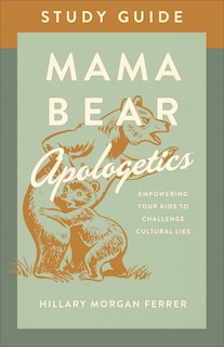 Couverture_Mama Bear Apologetics Study Guide