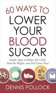 Front cover_60 Ways to Lower Your Blood Sugar