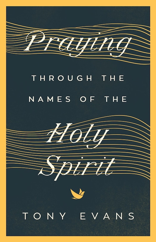 Front cover_Praying Through the Names of the Holy Spirit