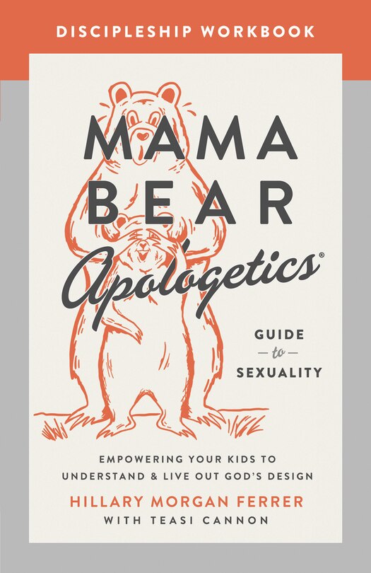 Couverture_Mama Bear Apologetics Guide to Sexuality Discipleship Workbook