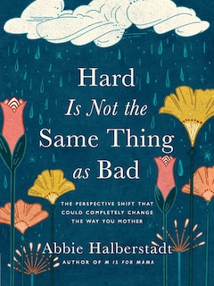 Front cover_Hard Is Not the Same Thing as Bad