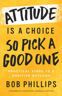 Couverture_Attitude Is a Choice-So Pick a Good One
