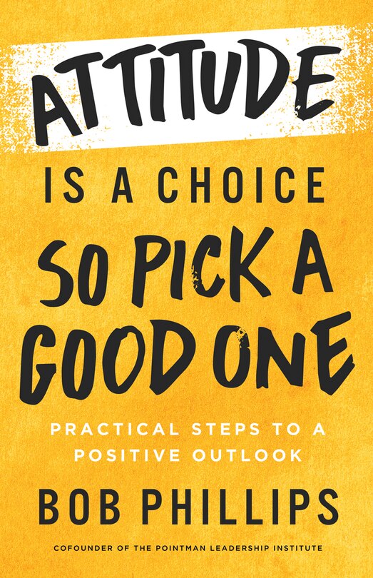 Couverture_Attitude Is a Choice-So Pick a Good One
