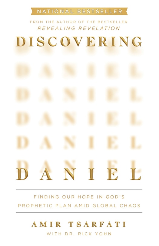 Discovering Daniel: Finding Our Hope in God’s Prophetic Plan Amid Global Chaos