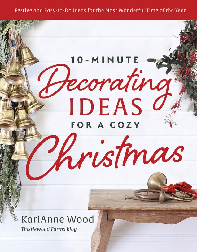 Front cover_10-Minute Decorating Ideas for a Cozy Christmas