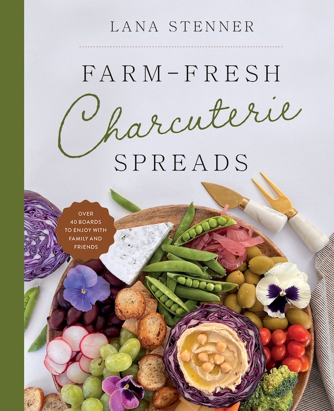 Couverture_Farm-Fresh Charcuterie Spreads