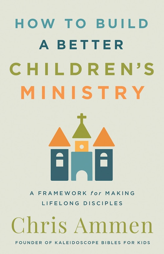 Couverture_How to Build a Better Children&rsquo;s Ministry