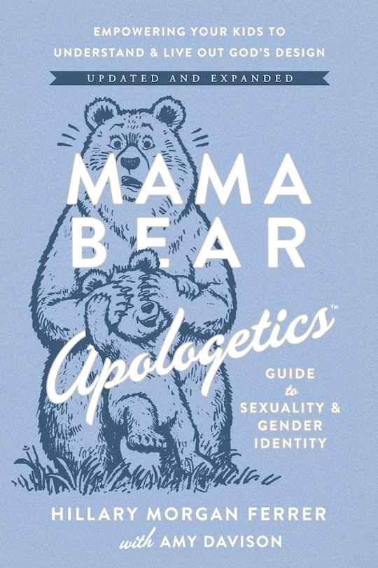 Front cover_Mama Bear Apologetics Guide to Sexuality and Gender Identity