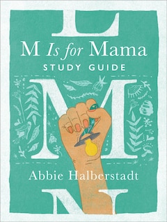 Front cover_M Is for Mama Study Guide