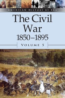 The Civil War: 1850-1895