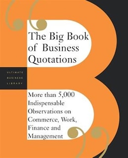 Front cover_The Big Book Of Business Quotations