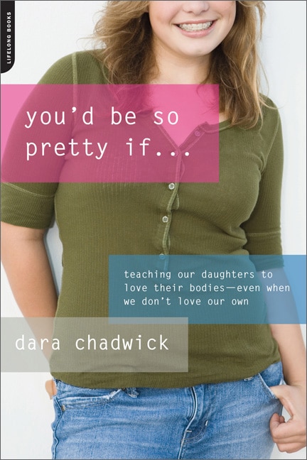 Front cover_You'd Be So Pretty If . . .