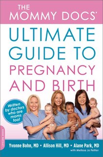Front cover_The Mommy Docs' Ultimate Guide to Pregnancy and Birth