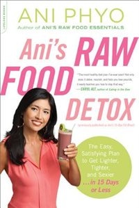 Front cover_Ani's Raw Food Detox [previously published as Ani's 15-Day Fat Blast]