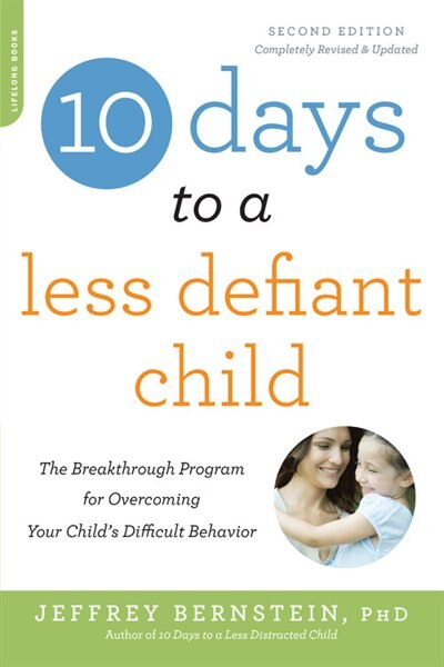 Front cover_10 Days to a Less Defiant Child, second edition