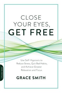 Front cover_Close Your Eyes, Get Free