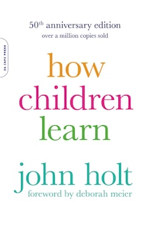 Front cover_How Children Learn (50th Anniversary Edition)