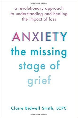 Front cover_Anxiety: The Missing Stage Of Grief