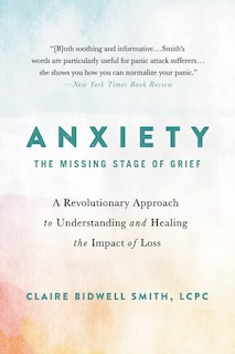 Front cover_Anxiety: The Missing Stage Of Grief