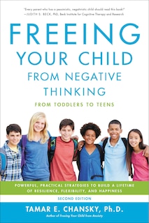 Front cover_Freeing Your Child From Negative Thinking