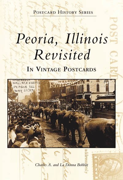 Couverture_Peoria, Illinois Revisited in Vintage Postcards