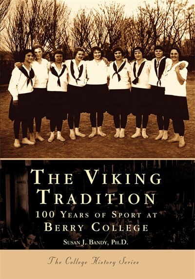 Front cover_The Viking Tradition: 100 Years of Sports at Berry College