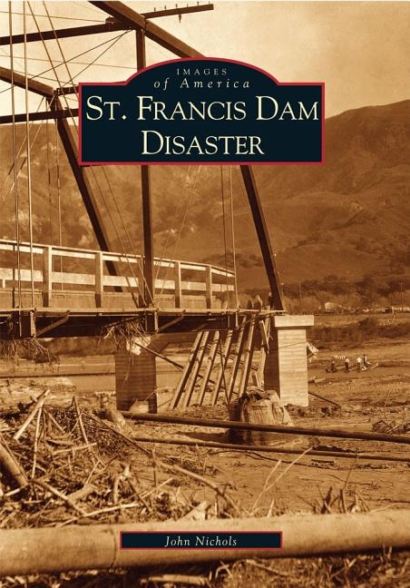 Front cover_St. Francis Dam Disaster