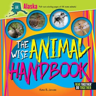 Wise Animal Handbook Alaska, The