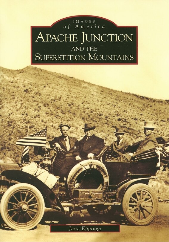 Front cover_Apache Junction And The Superstition Mountains